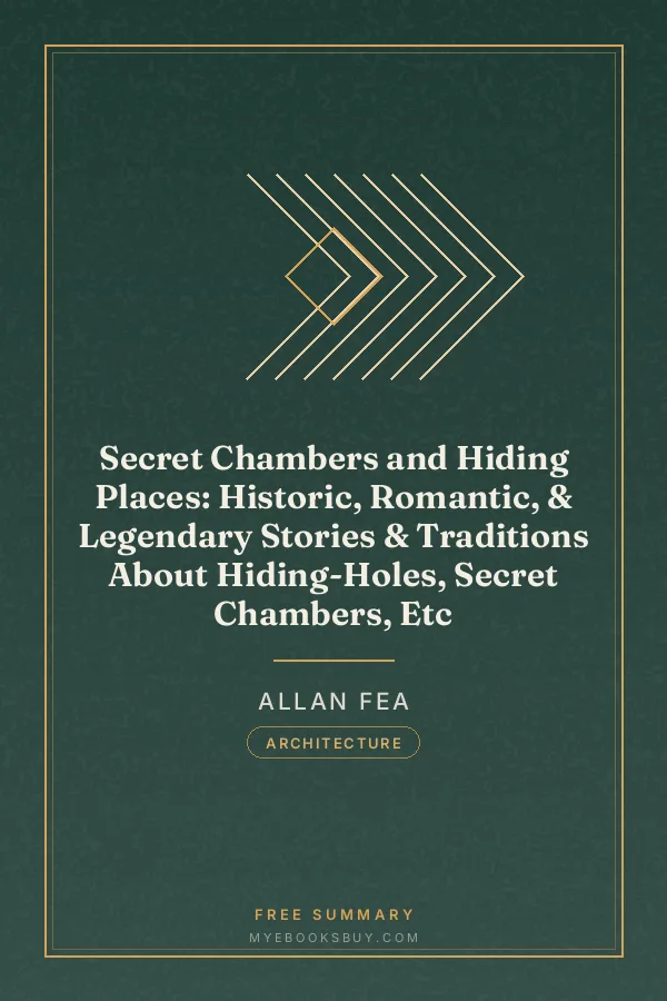 Cover of Secret Chambers and Hiding Places: Historic, Romantic, & Legendary Stories & Traditions About Hiding-Holes, Secret Chambers, Etc