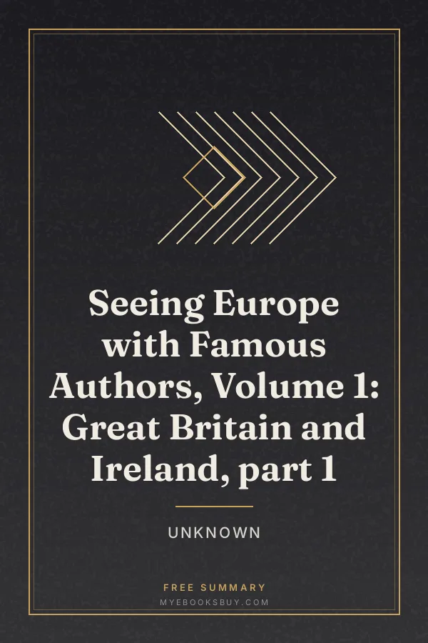 Cover of Seeing Europe with Famous Authors, Volume 1: Great Britain and Ireland, part 1