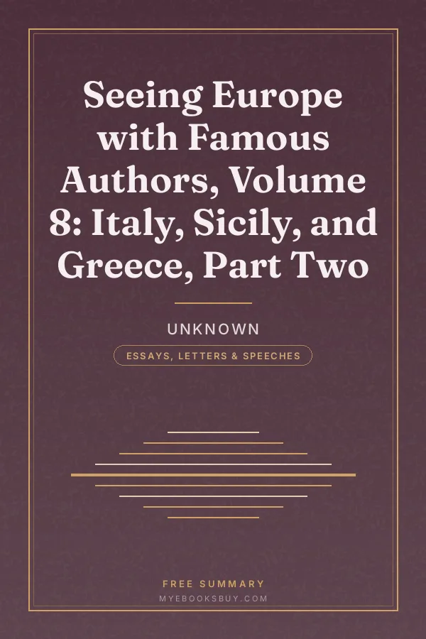 Cover of Seeing Europe with Famous Authors, Volume 8: Italy, Sicily, and Greece, Part Two
