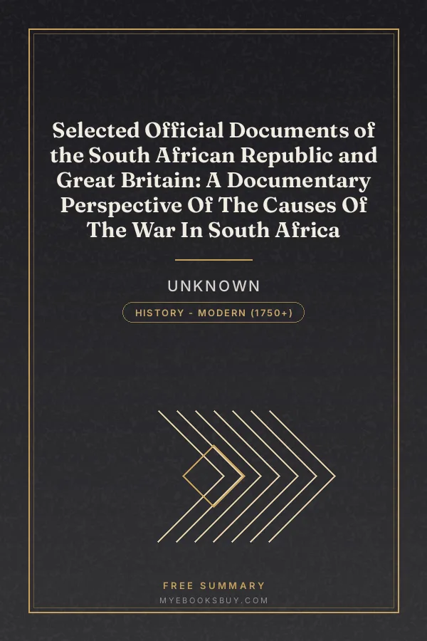 Cover of Selected Official Documents of the South African Republic and Great Britain: A Documentary Perspective Of The Causes Of The War In South Africa