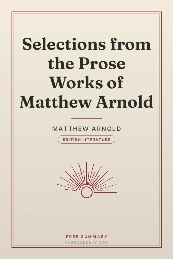 Cover of Selections from the Prose Works of Matthew Arnold