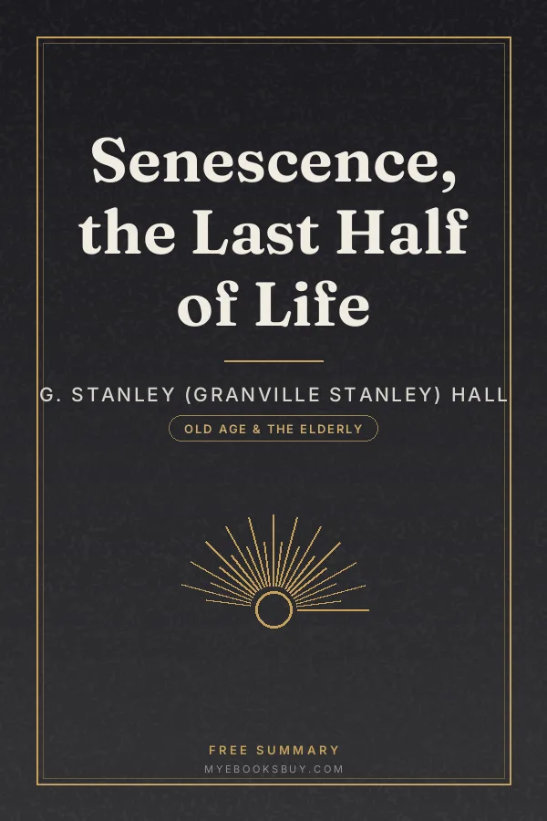 Cover of Senescence, the Last Half of Life