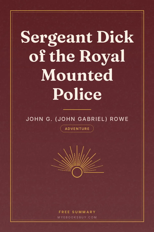Cover of Sergeant Dick of the Royal Mounted Police