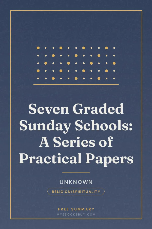 Cover of Seven Graded Sunday Schools: A Series of Practical Papers