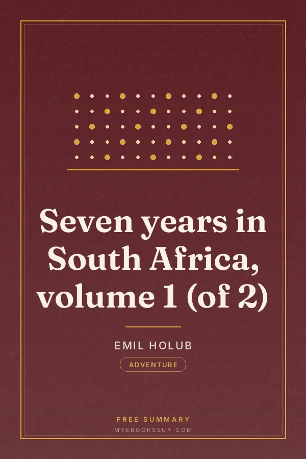 Cover of Seven years in South Africa, volume 1 (of 2)