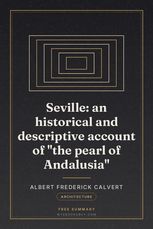 Cover of Seville: an historical and descriptive account of "the pearl of Andalusia"
