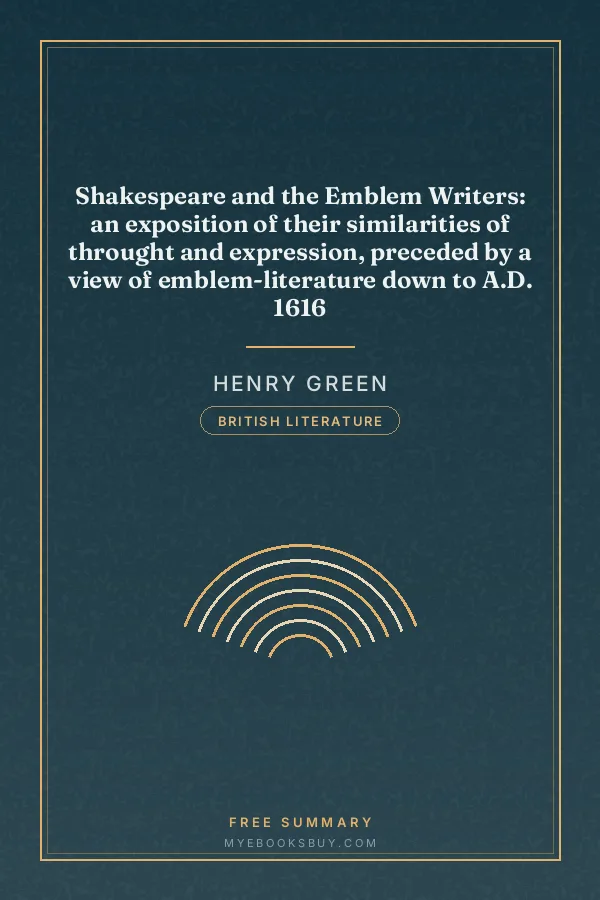 Cover of Shakespeare and the Emblem Writers: an exposition of their similarities of throught and expression, preceded by a view of emblem-literature down to A.D. 1616