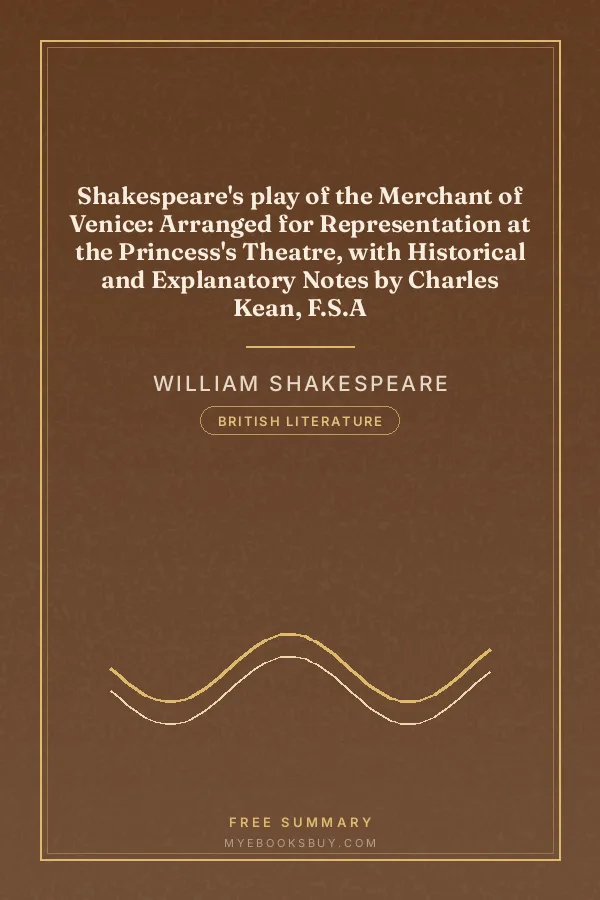 Cover of Shakespeare's play of the Merchant of Venice: Arranged for Representation at the Princess's Theatre, with Historical and Explanatory Notes by Charles Kean, F.S.A