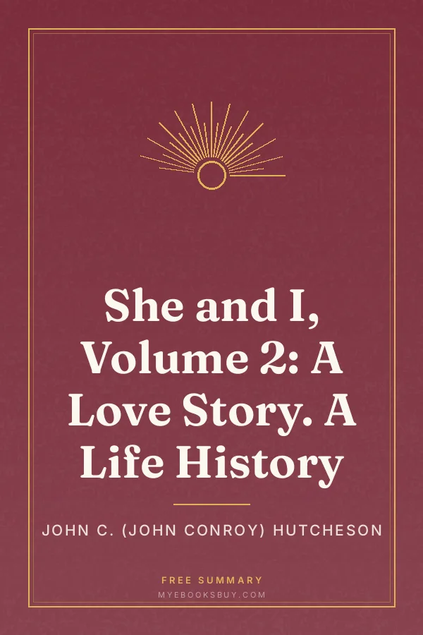 Cover of She and I, Volume 2: A Love Story. A Life History