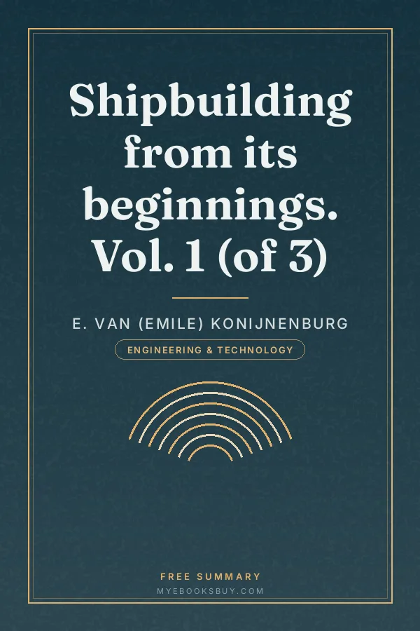 Cover of Shipbuilding from its beginnings. Vol. 1 (of 3)
