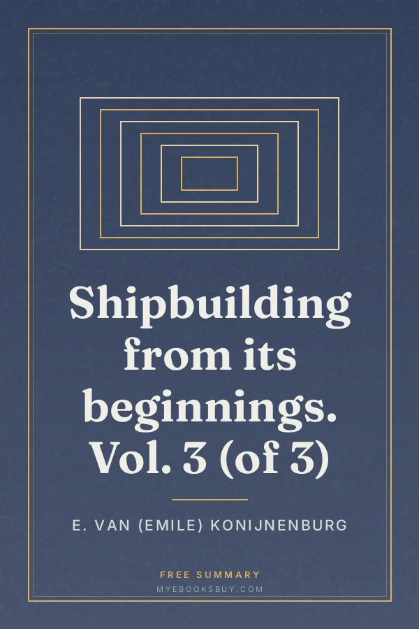 Cover of Shipbuilding from its beginnings. Vol. 3 (of 3)