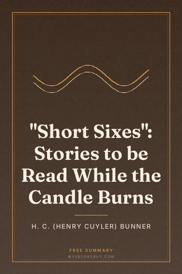 Cover of "Short Sixes": Stories to be Read While the Candle Burns