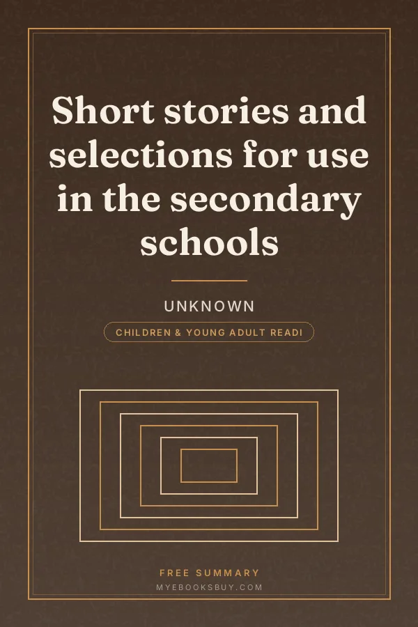 Cover of Short stories and selections for use in the secondary schools