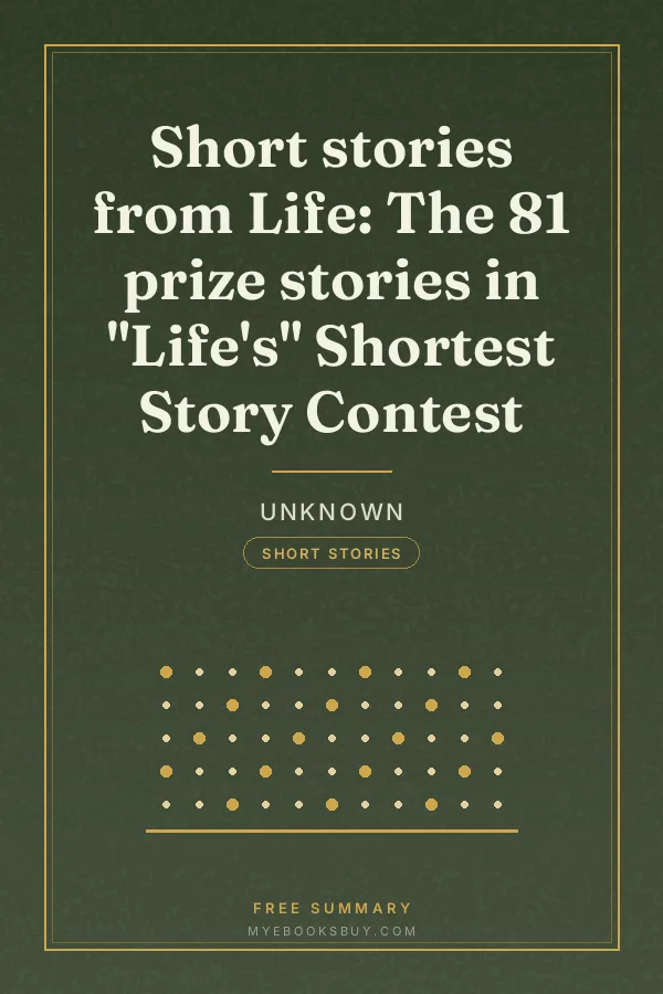 Cover of Short stories from Life: The 81 prize stories in "Life's" Shortest Story Contest
