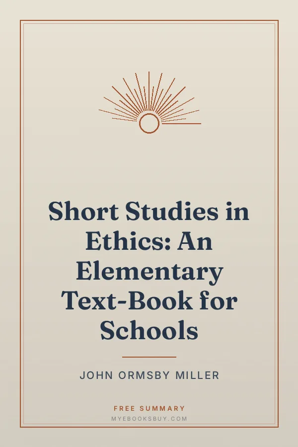 Cover of Short Studies in Ethics: An Elementary Text-Book for Schools