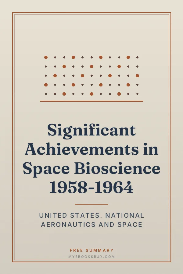 Cover of Significant Achievements in Space Bioscience 1958-1964