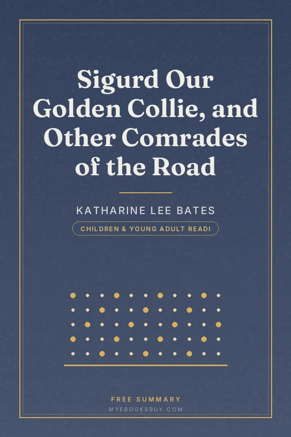 Cover of Sigurd Our Golden Collie, and Other Comrades of the Road
