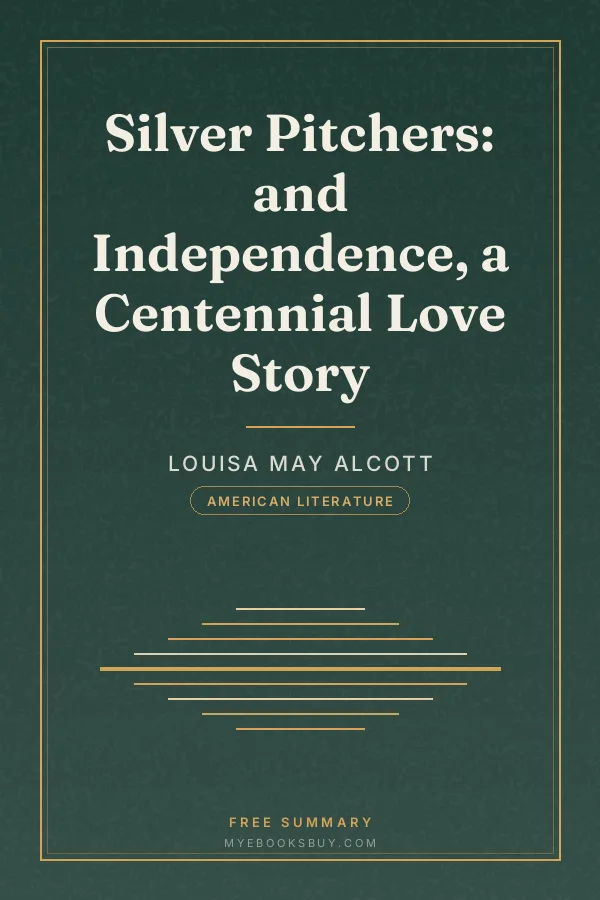 Cover of Silver Pitchers: and Independence, a Centennial Love Story
