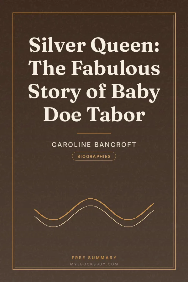 Cover of Silver Queen: The Fabulous Story of Baby Doe Tabor