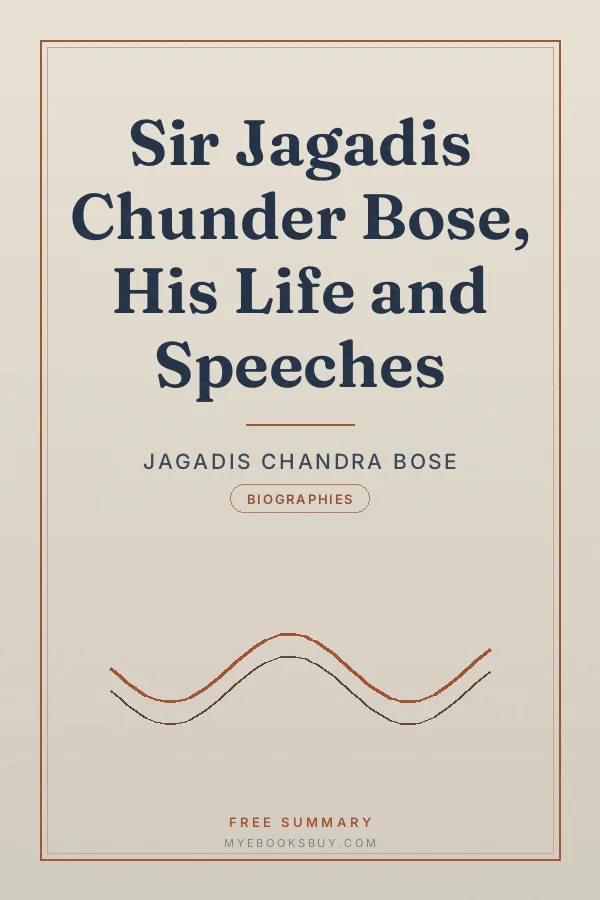 Cover of Sir Jagadis Chunder Bose, His Life and Speeches