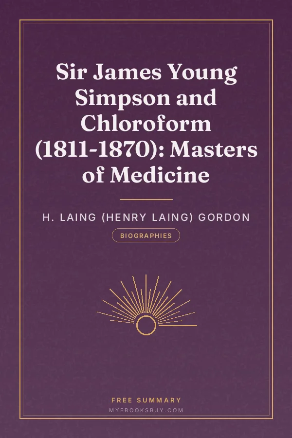 Cover of Sir James Young Simpson and Chloroform (1811-1870): Masters of Medicine