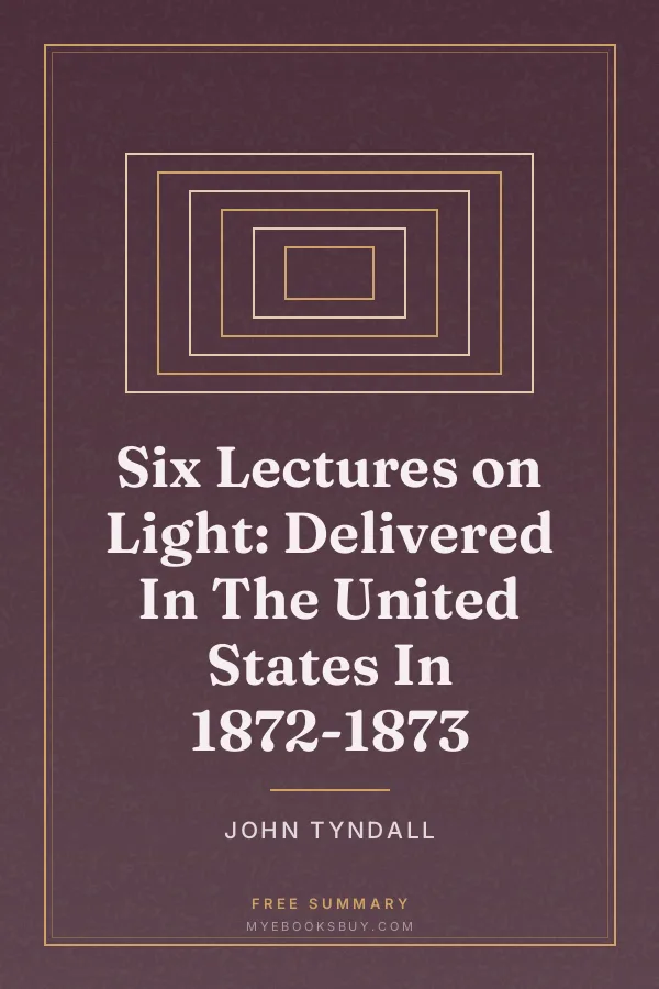 Cover of Six Lectures on Light: Delivered In The United States In 1872-1873