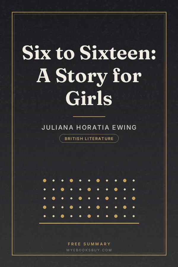 Cover of Six to Sixteen: A Story for Girls