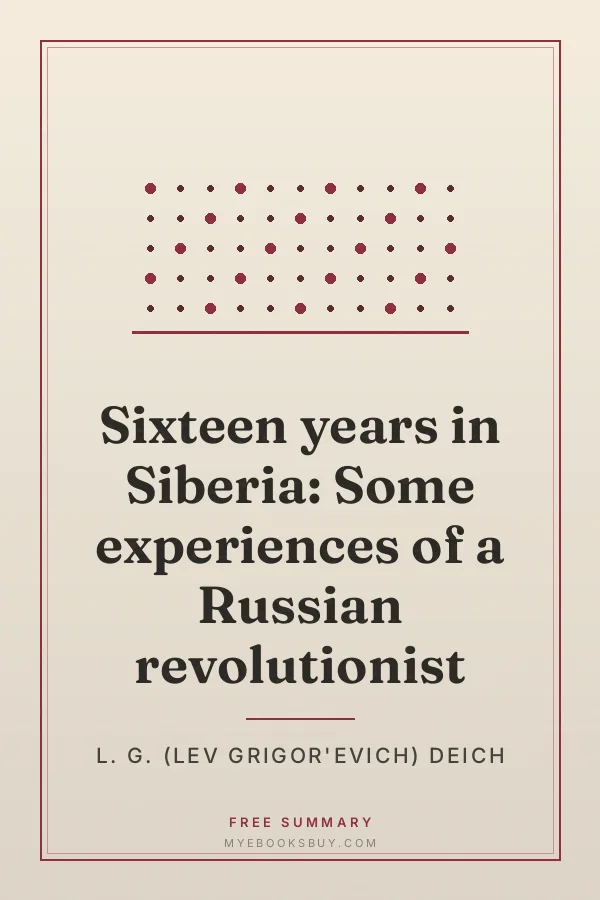 Cover of Sixteen years in Siberia: Some experiences of a Russian revolutionist