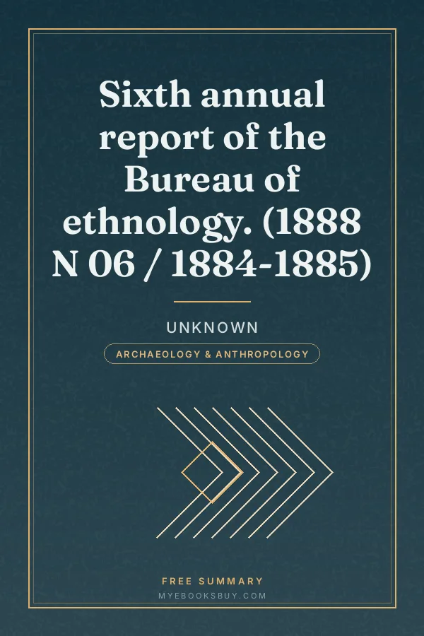 Cover of Sixth annual report of the Bureau of ethnology. (1888 N 06 / 1884-1885)