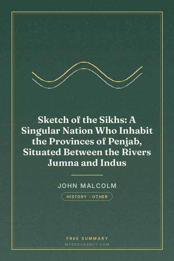 Cover of Sketch of the Sikhs: A Singular Nation Who Inhabit the Provinces of Penjab, Situated Between the Rivers Jumna and Indus