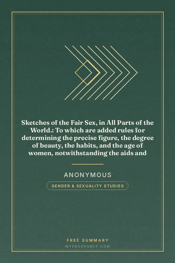 Cover of Sketches of the Fair Sex, in All Parts of the World.: To which are added rules for determining the precise figure, the degree of beauty, the habits, and the age of women, notwithstanding the aids and disguise of dress