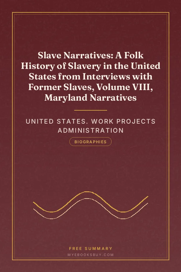 Cover of Slave Narratives: A Folk History of Slavery in the United States from Interviews with Former Slaves, Volume VIII, Maryland Narratives