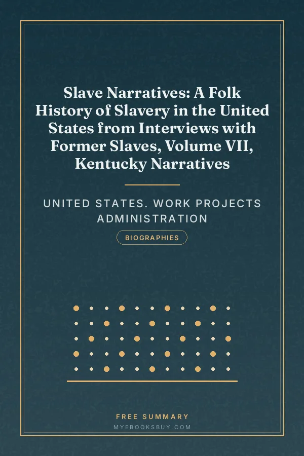 Cover of Slave Narratives: A Folk History of Slavery in the United States from Interviews with Former Slaves, Volume VII, Kentucky Narratives