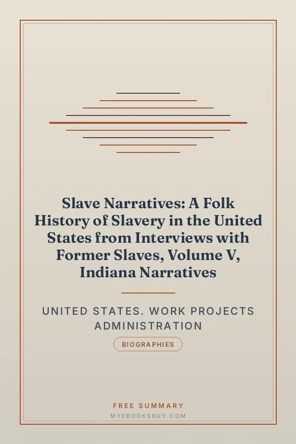 Cover of Slave Narratives: A Folk History of Slavery in the United States from Interviews with Former Slaves, Volume V, Indiana Narratives