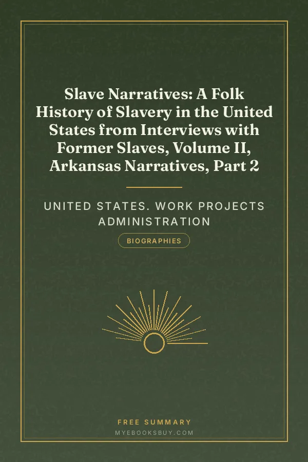 Cover of Slave Narratives: A Folk History of Slavery in the United States from Interviews with Former Slaves, Volume II, Arkansas Narratives, Part 2