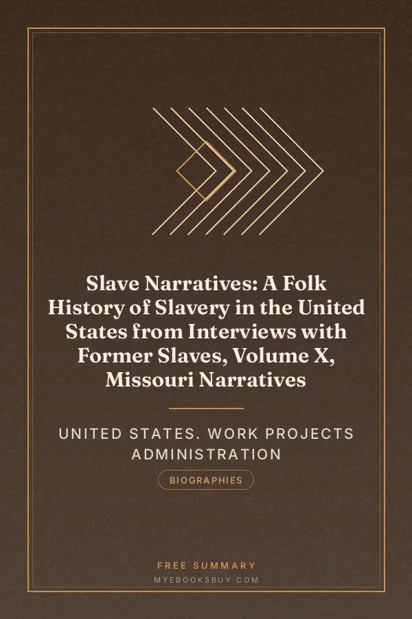 Cover of Slave Narratives: A Folk History of Slavery in the United States from Interviews with Former Slaves, Volume X, Missouri Narratives