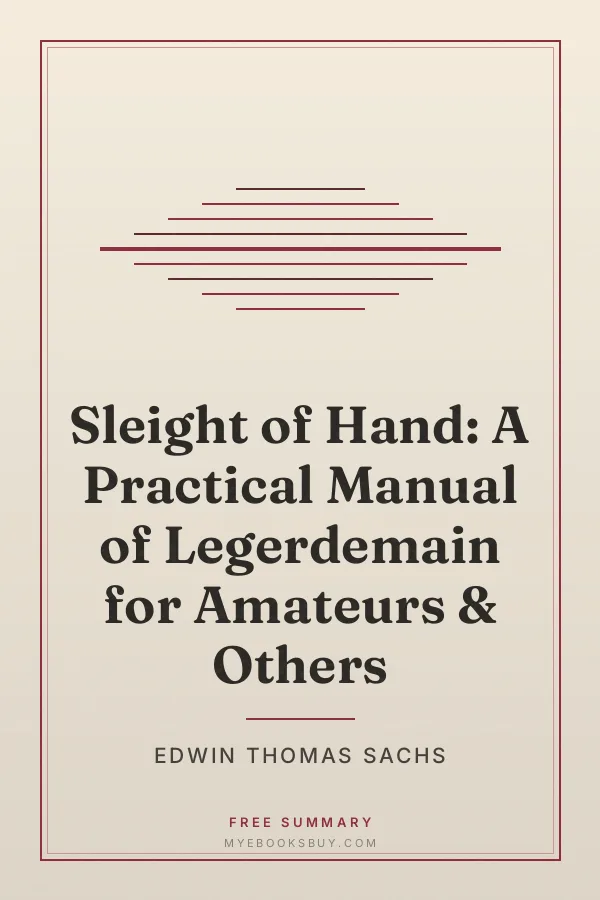 Cover of Sleight of Hand: A Practical Manual of Legerdemain for Amateurs & Others