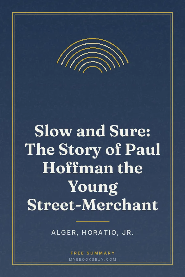 Cover of Slow and Sure: The Story of Paul Hoffman the Young Street-Merchant