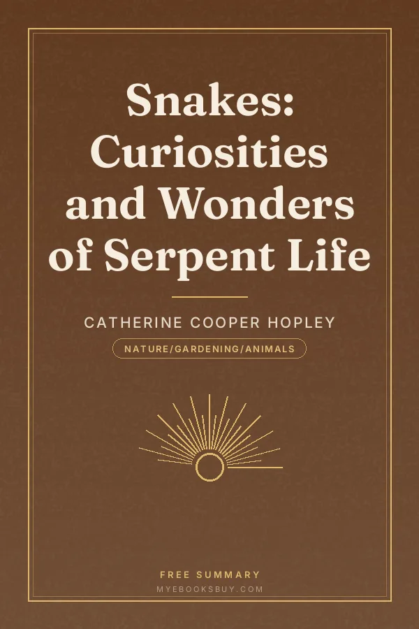 Cover of Snakes: Curiosities and Wonders of Serpent Life