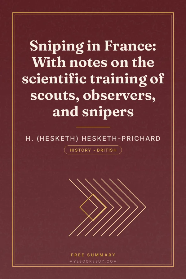 Cover of Sniping in France: With notes on the scientific training of scouts, observers, and snipers