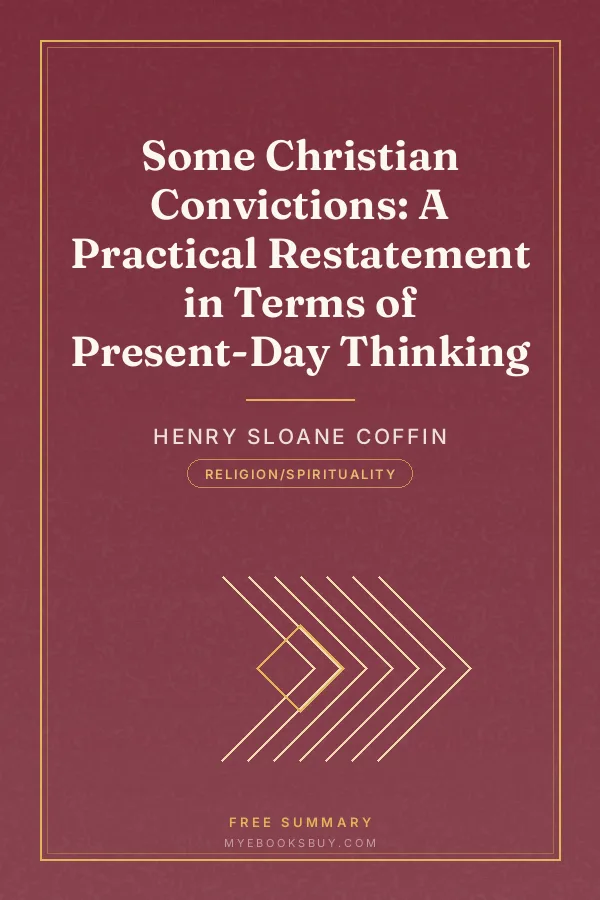 Cover of Some Christian Convictions: A Practical Restatement in Terms of Present-Day Thinking