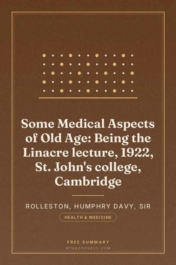 Cover of Some Medical Aspects of Old Age: Being the Linacre lecture, 1922, St. John's college, Cambridge