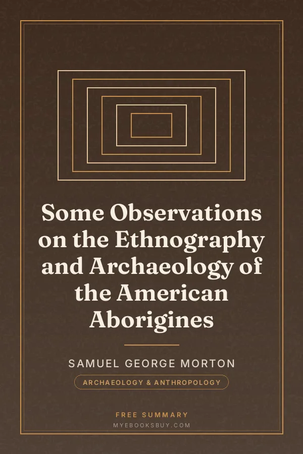 Cover of Some Observations on the Ethnography and Archaeology of the American Aborigines
