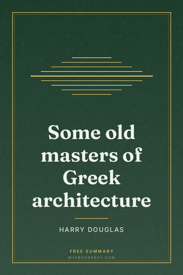 Cover of Some old masters of Greek architecture