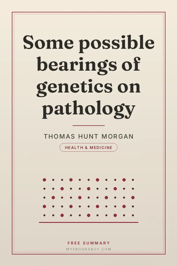 Cover of Some possible bearings of genetics on pathology