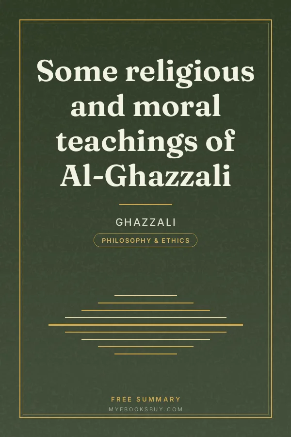 Cover of Some religious and moral teachings of Al-Ghazzali
