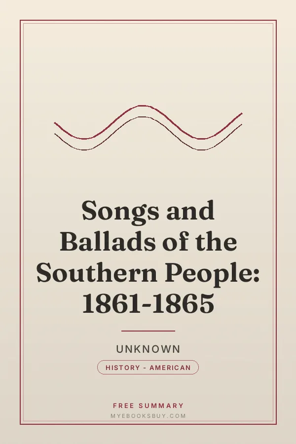 Cover of Songs and Ballads of the Southern People: 1861-1865
