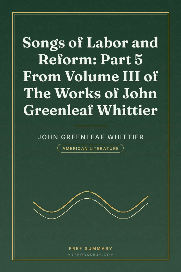 Cover of Songs of Labor and Reform: Part 5 From Volume III of The Works of John Greenleaf Whittier