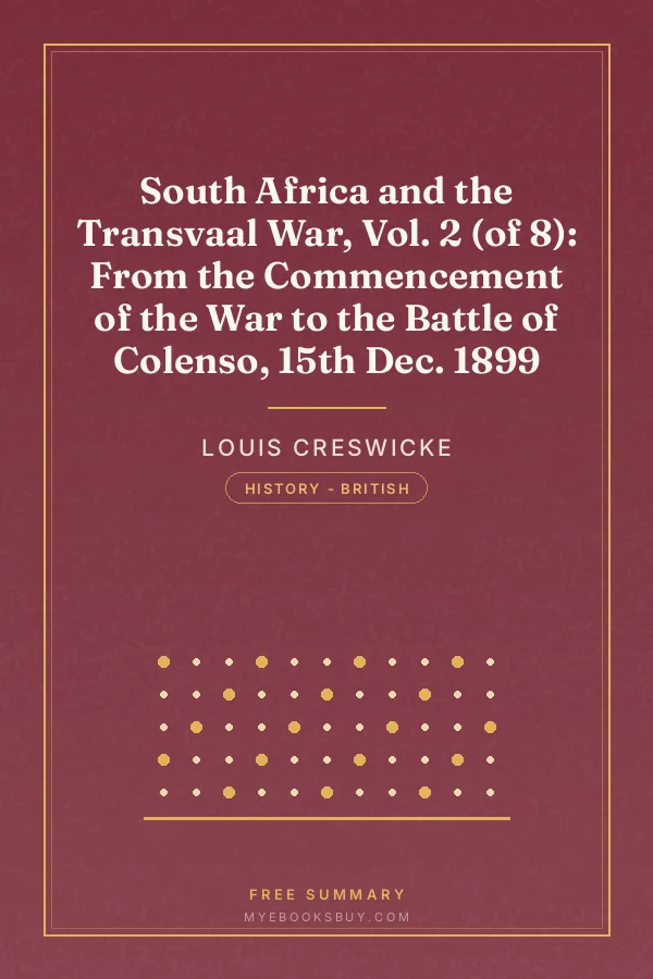 Cover of South Africa and the Transvaal War, Vol. 2 (of 8): From the Commencement of the War to the Battle of Colenso, 15th Dec. 1899