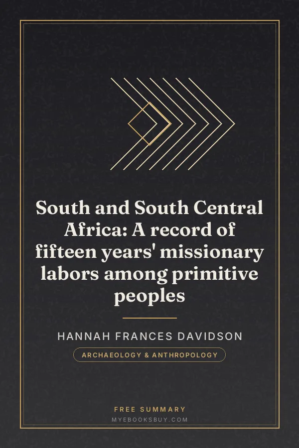 Cover of South and South Central Africa: A record of fifteen years' missionary labors among primitive peoples